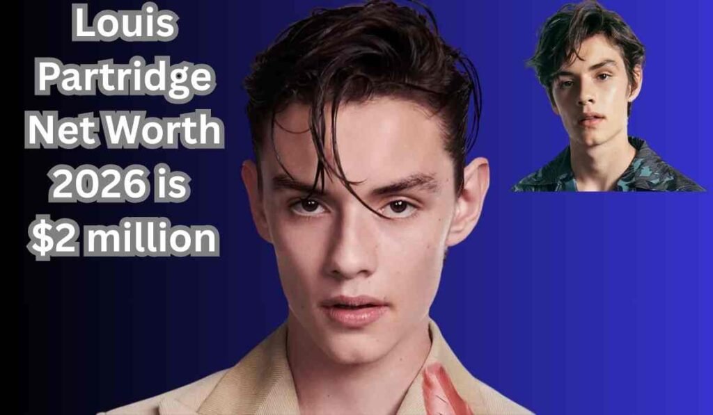 Louis Partridge Net Worth 2026: How Much Has He Earned So Far